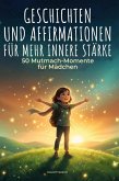 Geschichten und Affirmationen für mehr innere Stärke Geschichten und Affirmationen für mehr innere Stärke