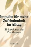 Impulse für mehr Zufriedenheit im Alltag