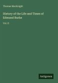 History of the Life and Times of Edmund Burke