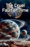 The Cruel Fault of Time