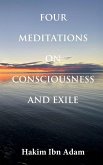 Four Meditations on Consciousness and Exile Four Meditations on Consciousness and Exile