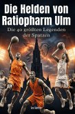 Die Helden von Ratiopharm Ulm Die Helden von Ratiopharm Ulm