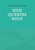 Rien qu'entre nous