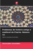 Problemas de história antiga e medieval da Chacha. Número 12. Problemas de história antiga e medieval da Chacha. Número 12.