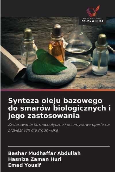 Synteza oleju bazowego do smarów biologicznych i jego zastosowania Synteza oleju bazowego do smarów biologicznych i jego zastosowania