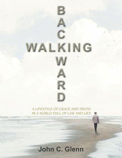 Walking Backward - Glenn, John C.