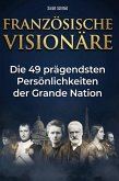 Französische Visionäre Französische Visionäre