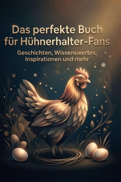 Das perfekte Buch für Hühnerhalter-Fans - Hoffmann, Nele