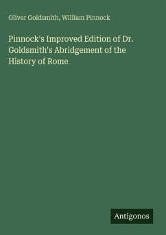 Pinnock's Improved Edition of Dr. Goldsmith's Abridgement of the History of Rome - Goldsmith, Oliver; Pinnock, William