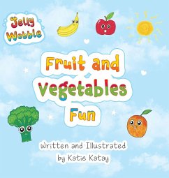 Fruit and Vegetables Fun - Katay, Katie Fruit and Vegetables Fun - Katay, Katie