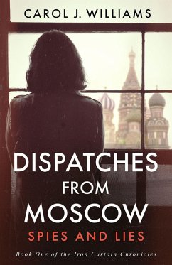 Dispatches from Moscow - Williams, Carol J