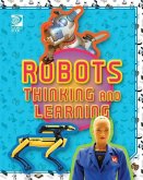 Robots Thinking and Learning