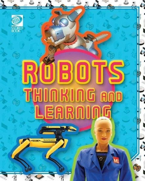 Robots Thinking and Learning Robots Thinking and Learning
