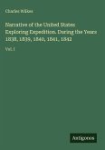 Narrative of the United States Exploring Expedition. During the Years 1838, 1839, 1840, 1841, 1842