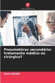 Pneumotórax secundário: tratamento médico ou cirúrgico?