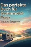 Das perfekte Buch für Wohnmobil-Fans
