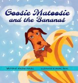 Goosie Matoosie and the Bananas