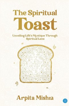 Cover The Spiritual Toast - Unveiling Life's Mystique through spiritual lens