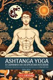 Ashtanga Yoga, O Caminho do Despertar Interior