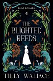 The Blighted Reeds (Leaf and Scale, #4) (eBook, ePUB)