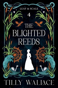 Cover The Blighted Reeds (Leaf and Scale, #4) (eBook, ePUB)