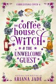 The Coffee House Witch & The Unwelcome Guest (The Cobblestone Coven, #4) (eBook, ePUB)