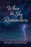 When the Sky Remembers (eBook, ePUB)