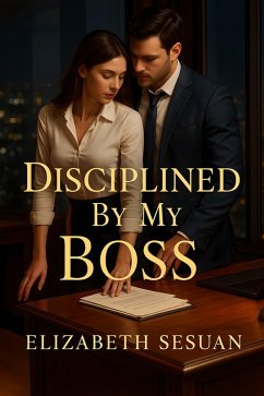 Disciplined By My Boss (eBook, ePUB) - Sesuan, Elizabeth