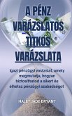 A pénz varázslatos titkos varázslata (eBook, ePUB)
