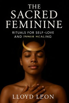 The Sacred Feminine (eBook, ePUB) - Leon, Lloyd