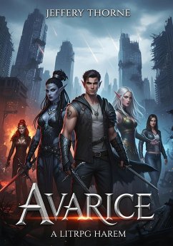 Avarice (eBook, ePUB) - Thorne, Jeffery Avarice (eBook, ePUB) - Thorne, Jeffery
