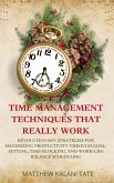 Time Management Techniques That Really Work (eBook, ePUB)