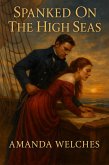 Spanked On The High Seas (eBook, ePUB) Spanked On The High Seas (eBook, ePUB)