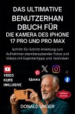 Das ultimative Benutzerhandbuch für die Kamera des iPhone 17 Pro und Pro Max (eBook, ePUB) Das ultimative Benutzerhandbuch für die Kamera des iPhone 17 Pro und Pro Max (eBook, ePUB)