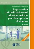 La prevenzione dei rischi professionali nel settore sanitario: procedure operative di sicurezza (eBook, ePUB)