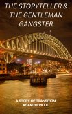The Storyteller & The Gentleman Gangster (eBook, ePUB)