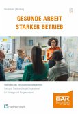 Gesunde Arbeit - Starker Betrieb (eBook, PDF)