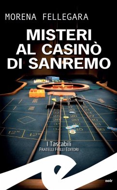 Misteri al Casinò di Sanremo (eBook, ePUB) - Fellegara, Morena