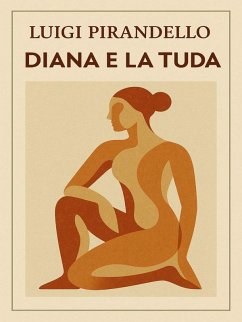 Diana e la Tuda (eBook, ePUB) - Pirandello, Luigi