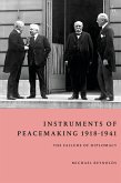 Instruments of Peacemaking 1918-1941 (eBook, PDF)