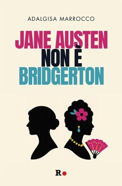 Jane Austen non è Bridgerton (eBook, ePUB) - Marrocco, Adalgisa