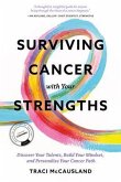 Surviving Cancer with Your Strengths (eBook, ePUB) Surviving Cancer with Your Strengths (eBook, ePUB)