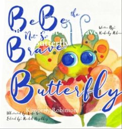 Cover BeBe the Not-So- Brave Butterfly (eBook, ePUB)