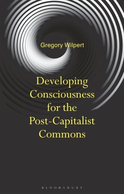 Cover Developing Consciousness for the Post-Capitalist Commons (eBook, ePUB)