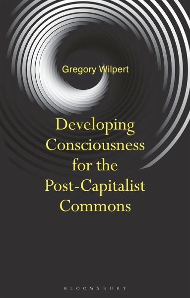 Developing Consciousness for the Post-Capitalist Commons (eBook, ePUB)