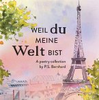Weil du meine Welt bist. (eBook, ePUB)