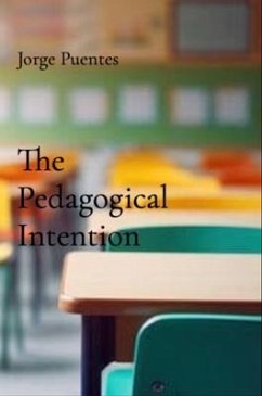 The Pedagogical Intention (eBook, ePUB) - Puentes, Jorge