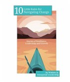 10 Little Rules for Navigating Change (eBook, ePUB) 10 Little Rules for Navigating Change (eBook, ePUB)