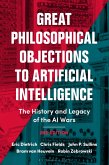 Great Philosophical Objections to Artificial Intelligence (eBook, PDF)