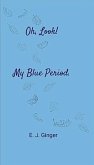 Oh, Look! My Blue Period. (eBook, ePUB)
